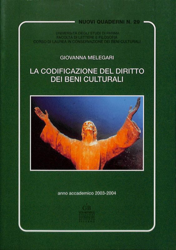 La codificazione del diritto dei beni culturali. Anno accademico 2003-2004