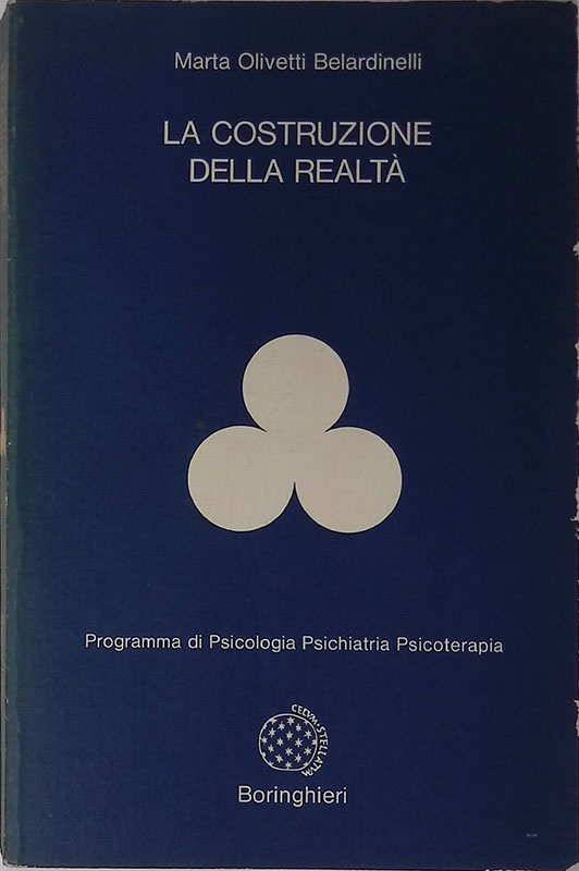 La costruzione della realtà. programma di psicologia, psichiatria, psicoterapia