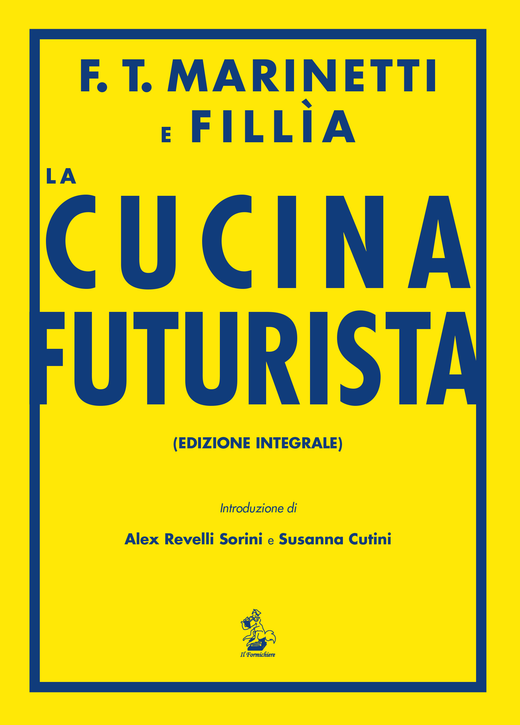 La cucina futurista. Edizione integrale