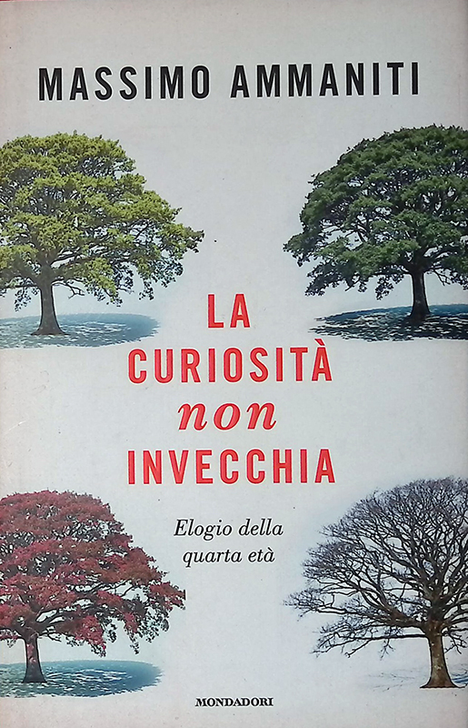 La curiosità non invecchia. Elogio della quarta età