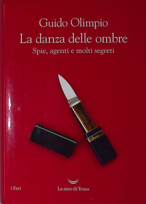 La danza delle ombre. Spie, agenti e molti segreti