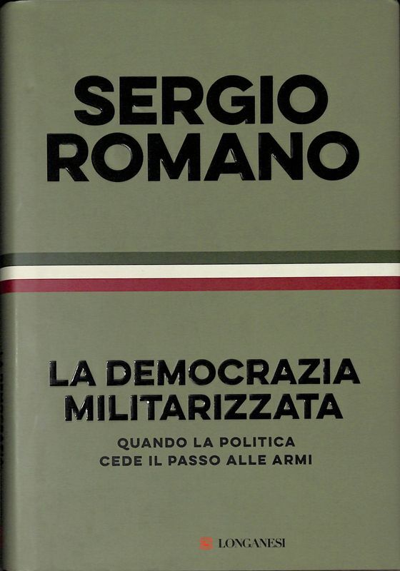 La democrazia militarizzata. Quando la politica cede il passo alle …