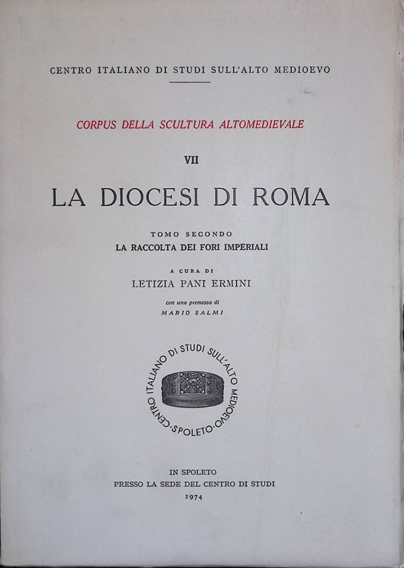 La diocesi di Roma. Tomo secondo. La raccolta dei Fori …