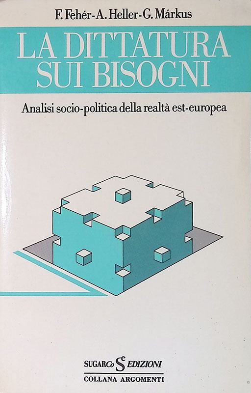 La dittatura sui bisogni. Analisi socio-politica della realtà est-europea