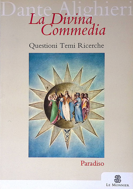 La Divina Commedia. Questioni Temi Ricerche. Paradiso