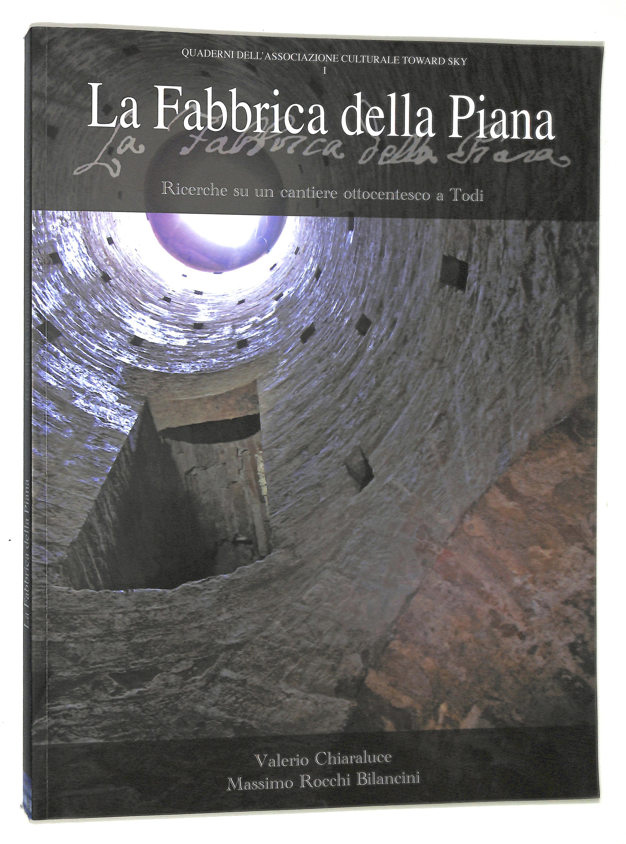 La Fabbrica della Piana. Ricerche su un cantiere ottocentesco a …