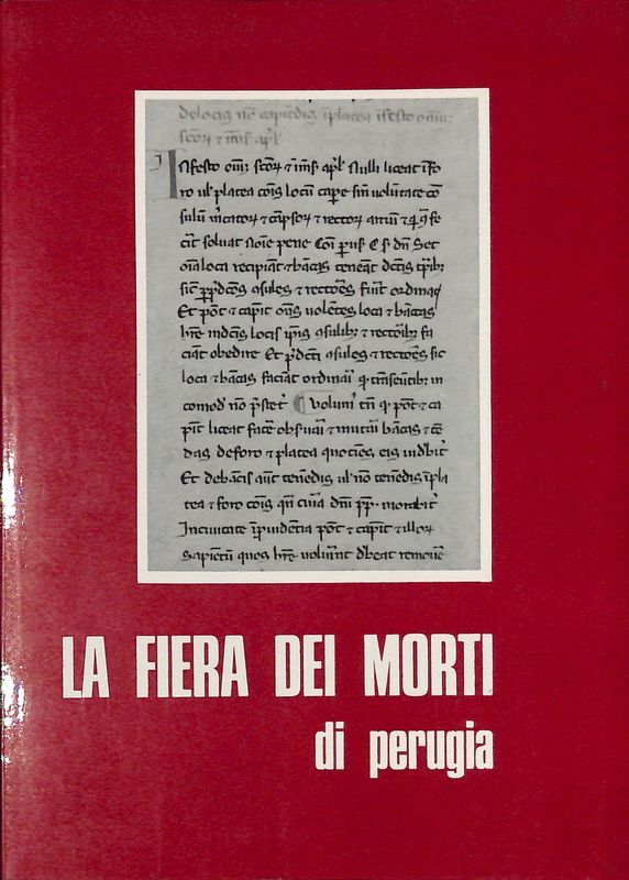La Fiera dei Morti di Perugia, già di Ognissanti. Lineamenti …