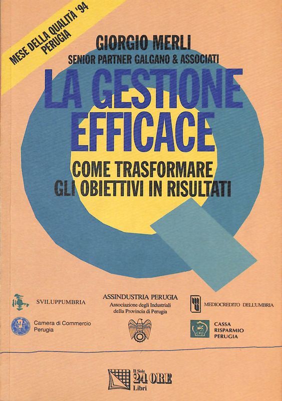 La gestione efficace. Come trasformare gli obbiettivi in risultati