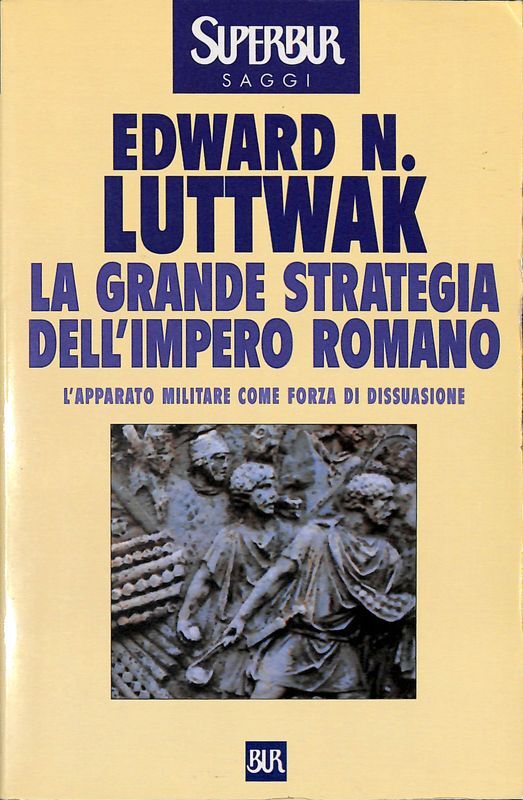 La grande strategia dell'impero romano dal I al III secolo …