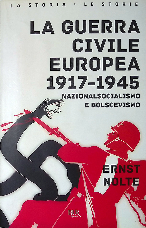 La guerra civile europea 1917-1945. Nazionalsocialismo e bolscevismo