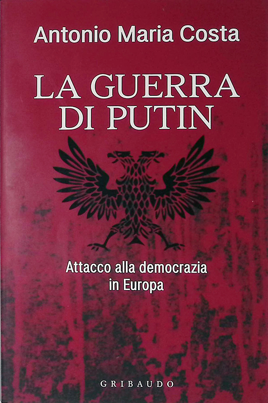 La guerra di Putin. Attacco alla democrazia in Europa