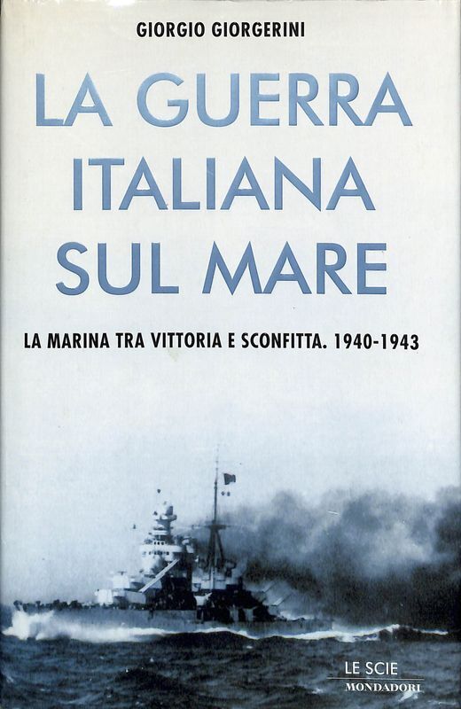 La guerra italiana sul mare. La Marina tra vittoria e …