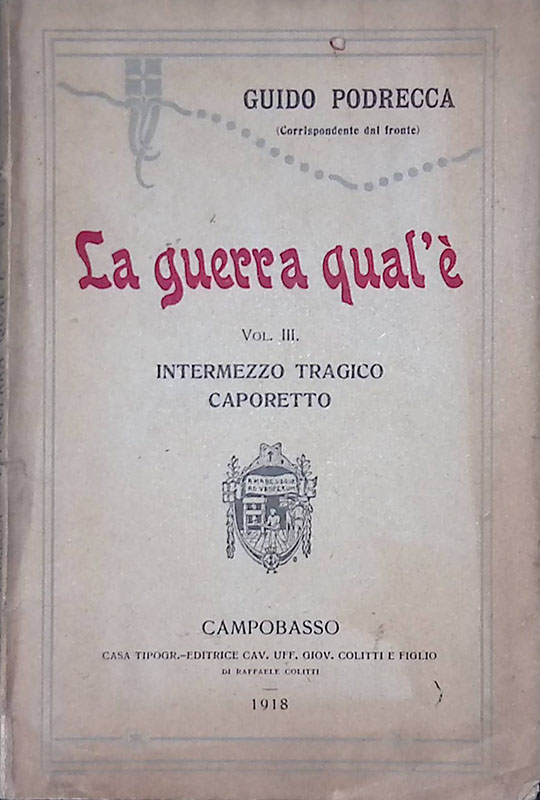 La guerra qual'è. Vol. III Intermezzo tragico - Caporetto