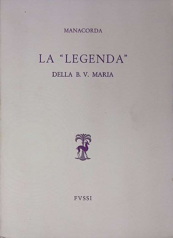 La Legenda della B. V. Maria. Seguita da una preghiera …