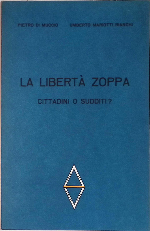 La libertà zoppa. Cittadini o sudditi?