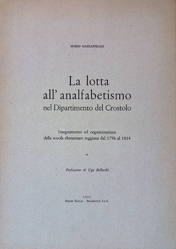 La lotta all'analfabetismo nel Dipartimento del Crostolo. Insegnamento ed organizzazione …