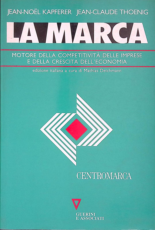 La Marca. Motore della competitività delle imprese e della crescita …