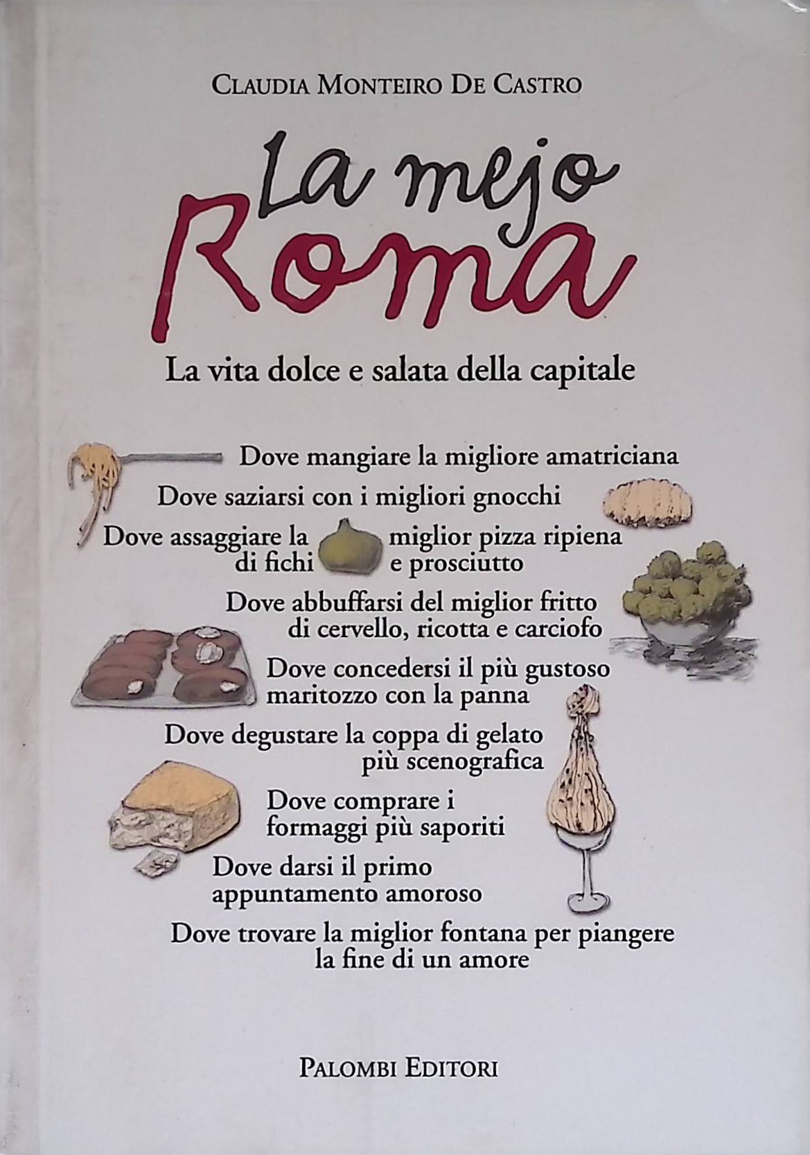 La mejo Roma La vita dolce e salata della capitale
