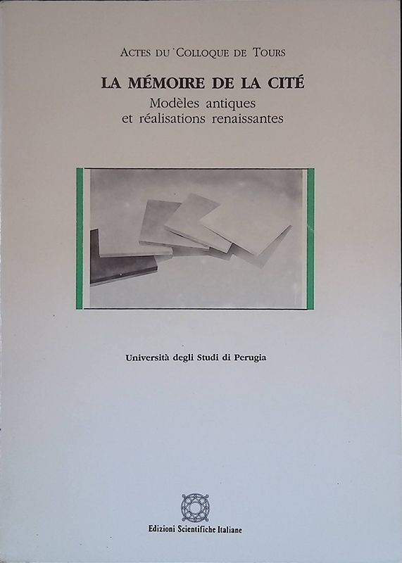 La mémoire de la cité. Modèles antiques et réalisations renaissantes