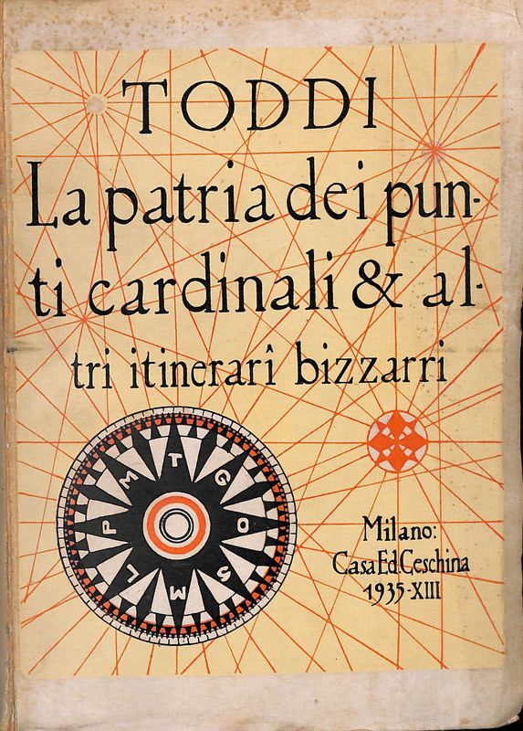 La patria dei punti cardinali. Nuova serie di itinerari bizzarri