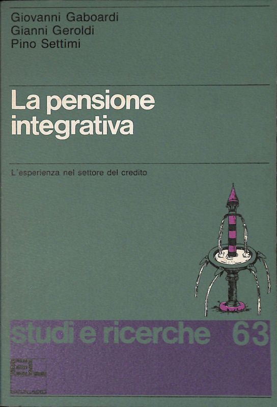 La pensione integrativa. L'esperienza nel settore del credito