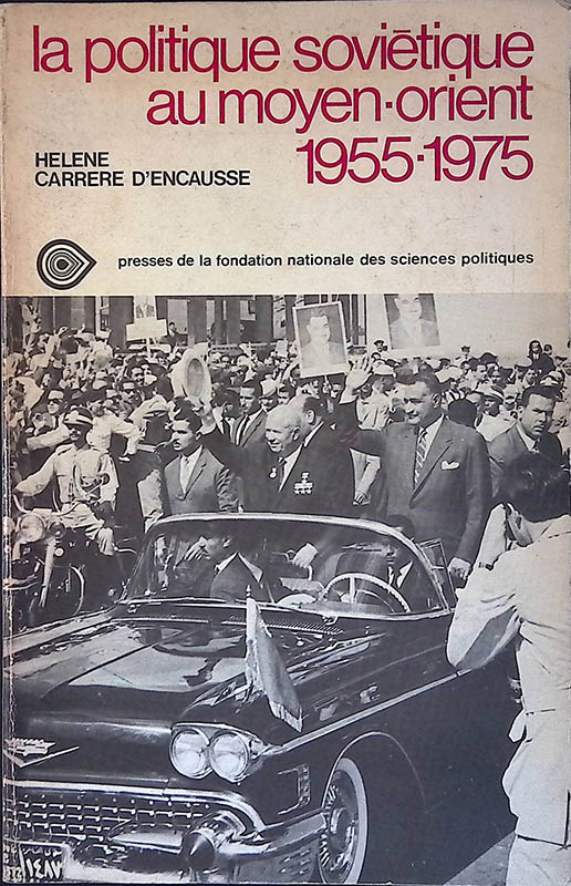 La politique sovietique au moyen-orient 1955-1975