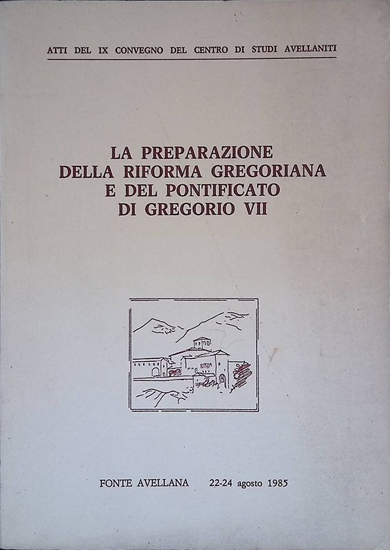 La preparazione della Riforma Gregoriana e del Pontificato di Gregorio …