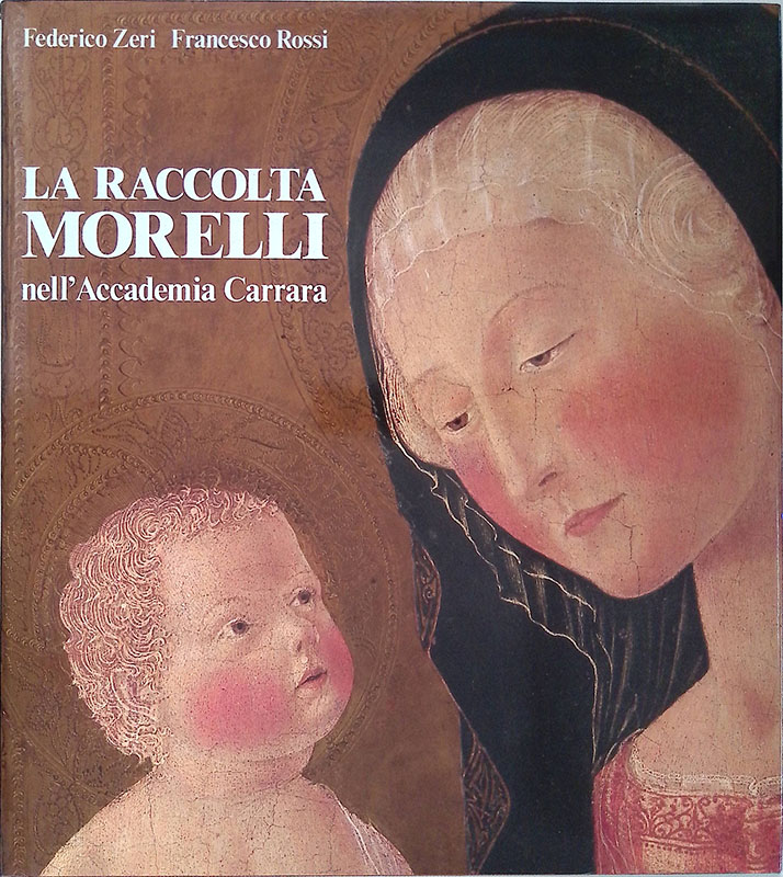 La raccolta Morelli nell'Accademia Carrara