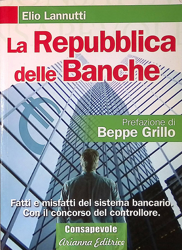 La Repubblica delle banche. Fatti e misfatti del sistema bancario. …