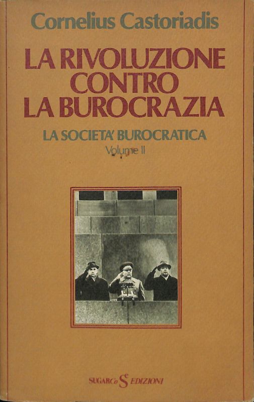 La rivoluzione contro la burocrazia. La società burocratica Volume II