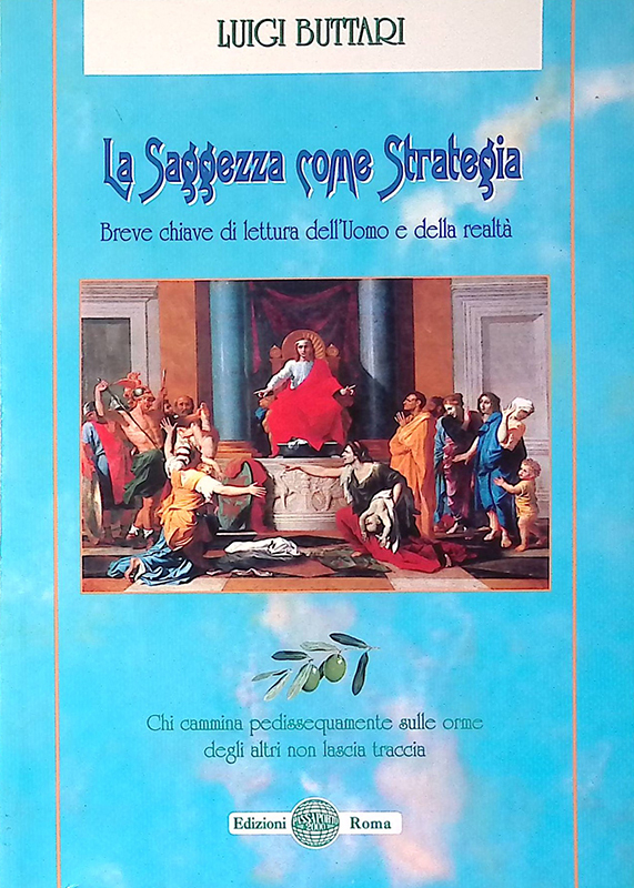 La saggezza come strategia. Breve chiave di lettura dell'uomo e …