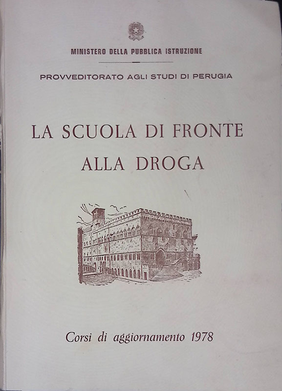 La scuola di fronte alla droga. Corsi di aggiornamento 1978
