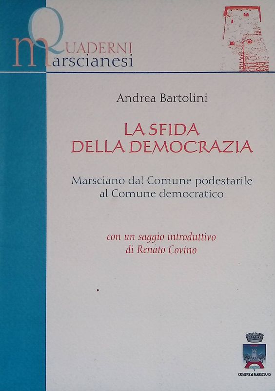 La sfida della democrazia. Marsciano dal Comune podestarile al Comune …