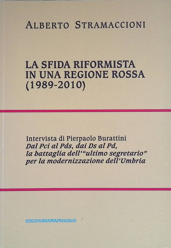 La sfida riformista in una regione rossa 1989-2010