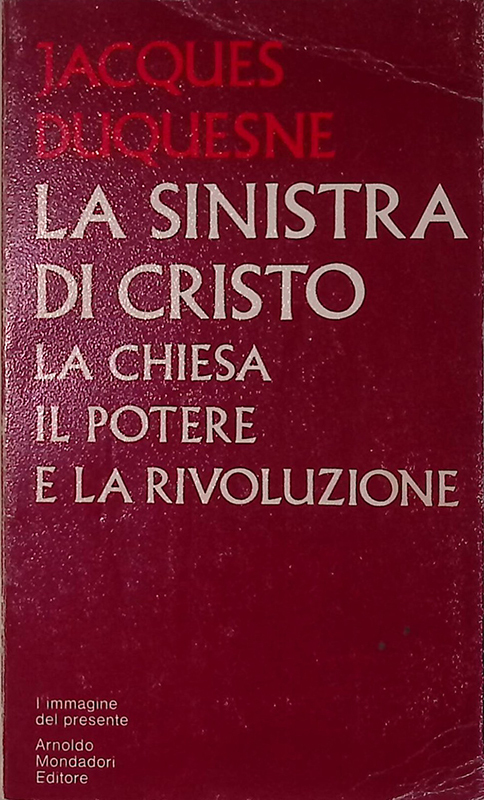 La sinistra di Cristo. La Chiesa, il potere e la …