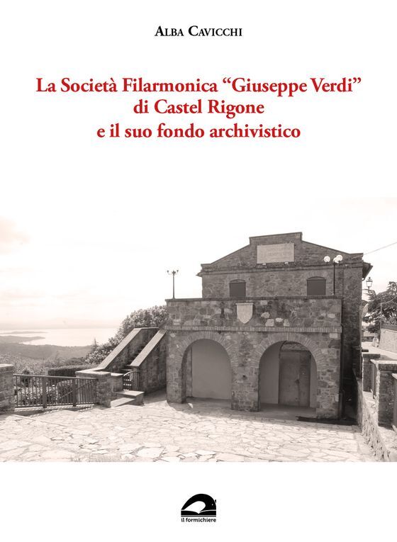 La Società Filarmonica Giuseppe Verdi di Castel Rigone e il …