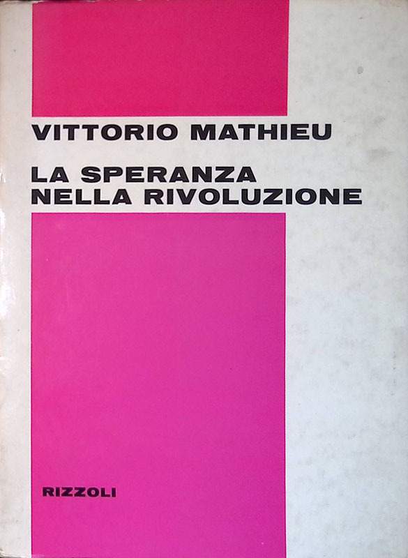 La speranza nella rivoluzione. Saggio fenomenologico