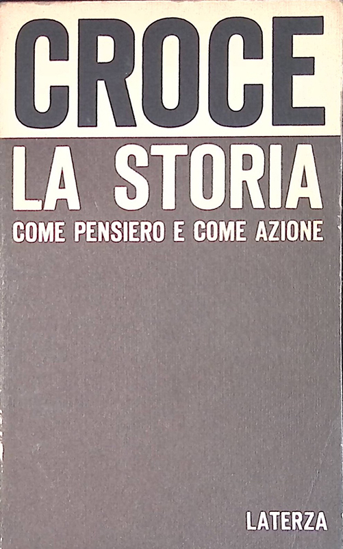 La storia come pensiero e come azione