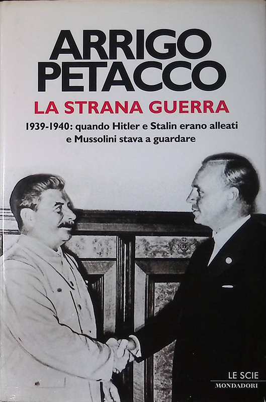 La strana guerra. 1939-1940. Quando Hitler e Stalin erano alleati …