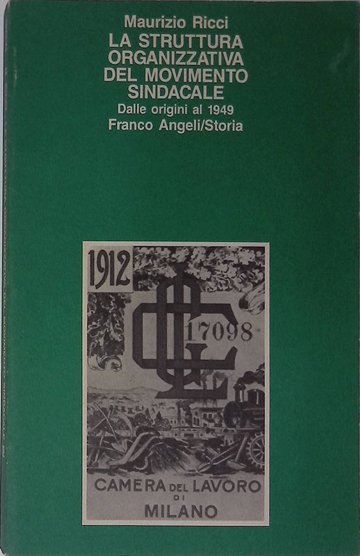 La struttura organizzativa del movimento sindacale. Dalle origini al 1949