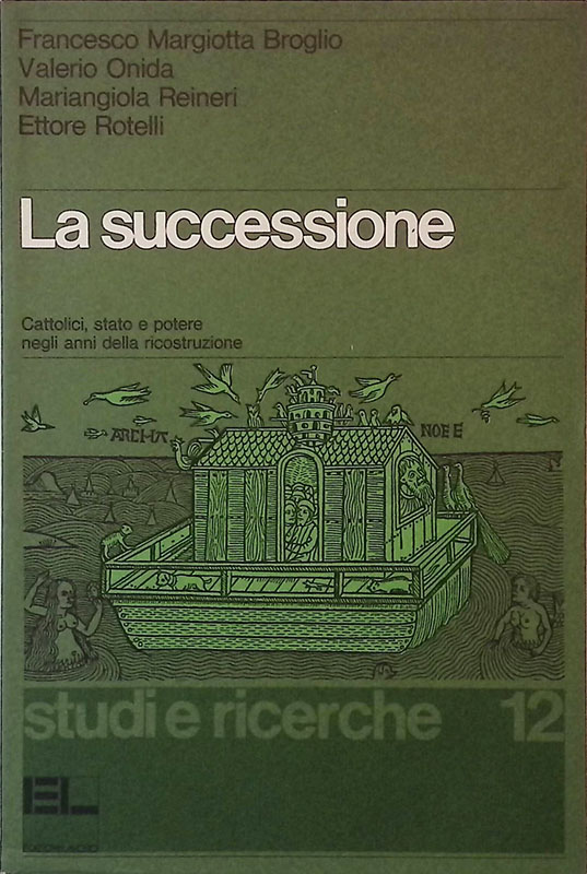 La successione. Cattolici, Stato e potere negli anni della ricostruzione
