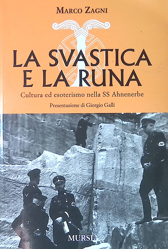 La svastica e la runa. Cultura ed esoterismo nella SS …