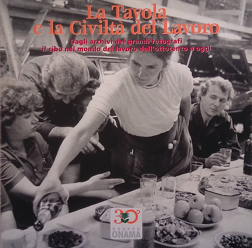 La tavola e la civiltà del lavoro. Dagli archivi dei …