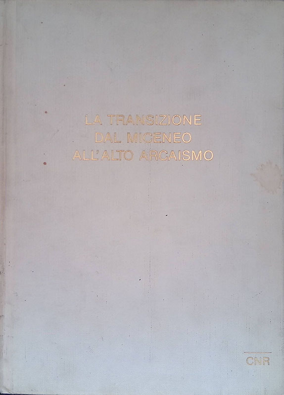 La transizione dal Miceneo all'Alto Arcaismo. Dal palazzo alla città