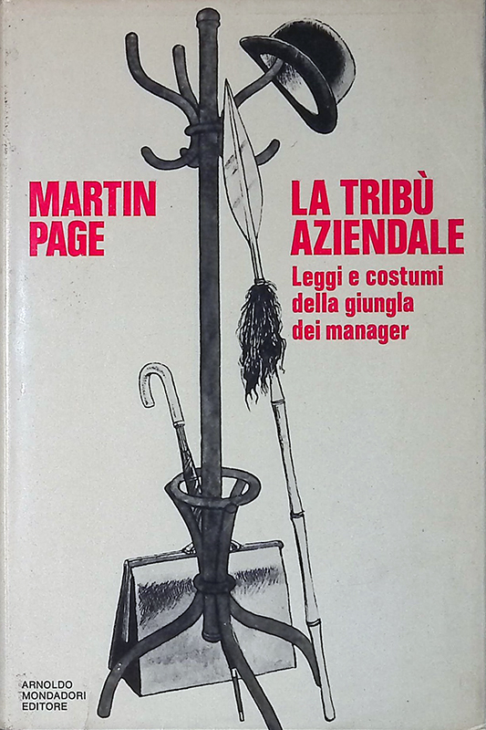 La tribù aziendale. Leggi e costumi della giungla dei manager