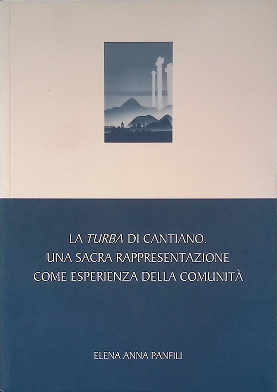 La Turba di Cantiano. Una sacra rappresentazione come esperienza della …