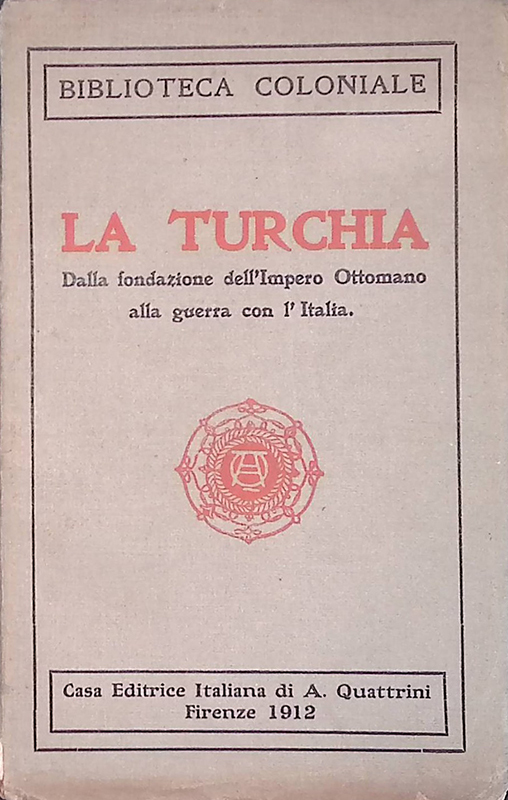La Turchia. Dalla fondazione dell'Impero Ottomano alla guerra con l'Italia