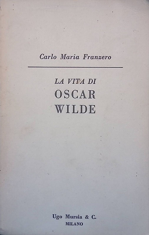 La vita di Oscar Wilde