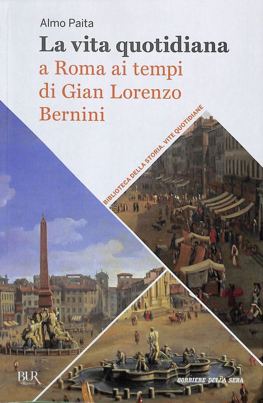 La vita quotidiana a Roma ai tempi di Gian Lorenzo …