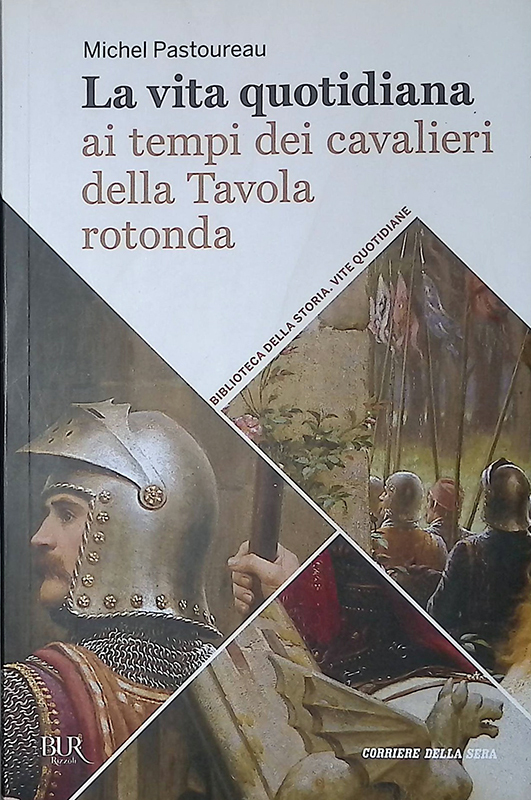 La vita quotidiana ai tempi dei cavalieri della Tavola rotonda